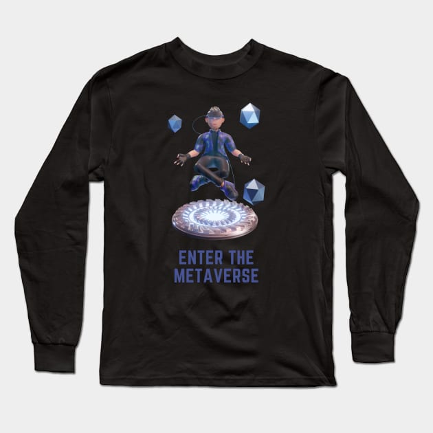 Enter the Metaverse Long Sleeve T-Shirt by Snow Digital Designs